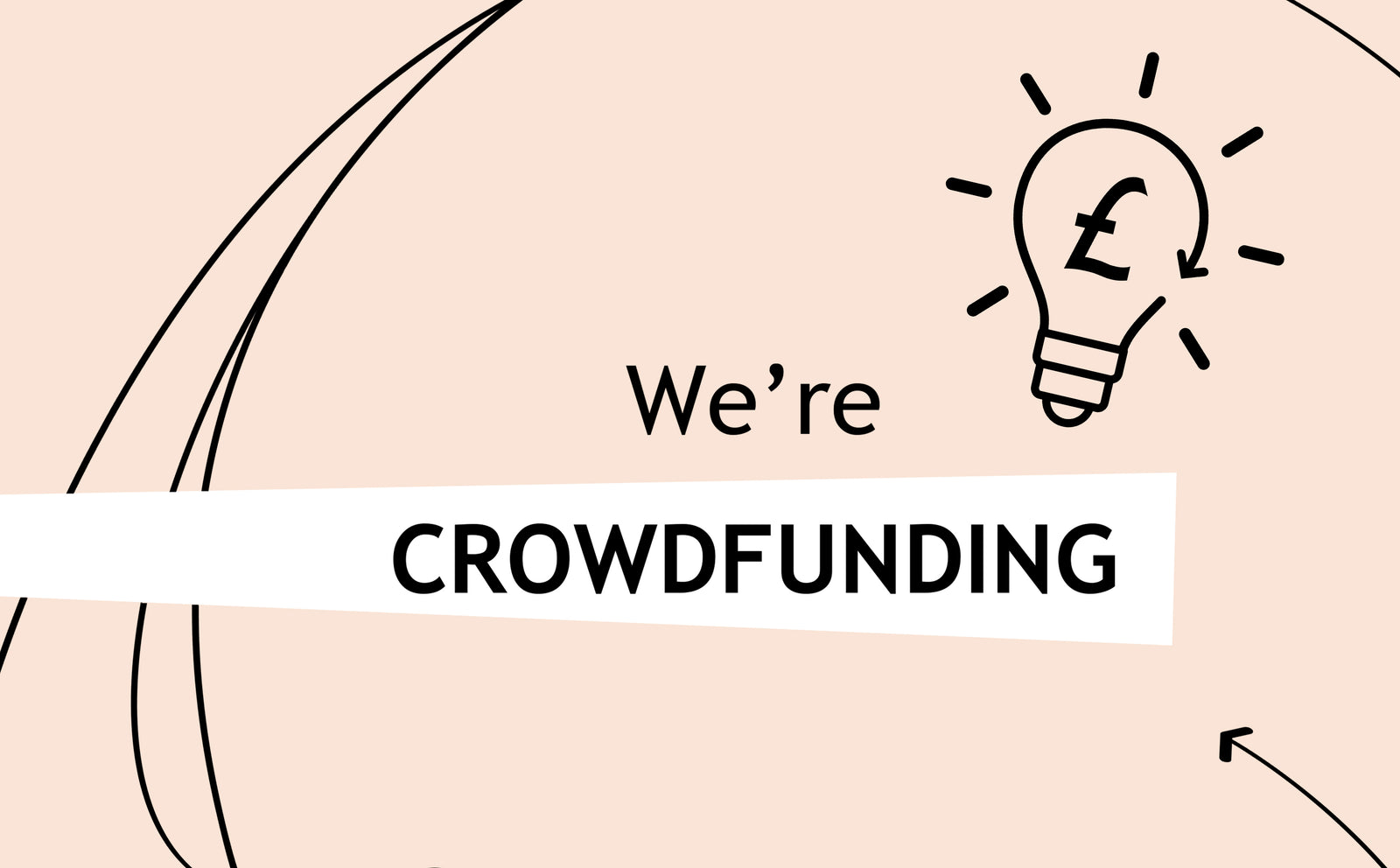 WE'RE CROWDFUNDING!